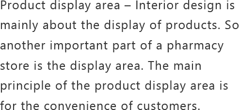 Product display area – Interior design is mainly about the disp